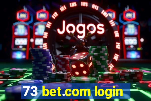 73 bet.com login